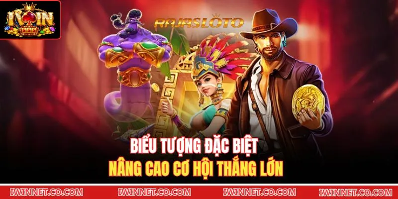 Biểu tượng đặc biệt nâng cao cơ hội thắng lớn