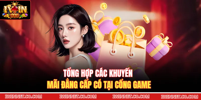 Tổng hợp các khuyến mãi đẳng cấp có tại cổng game